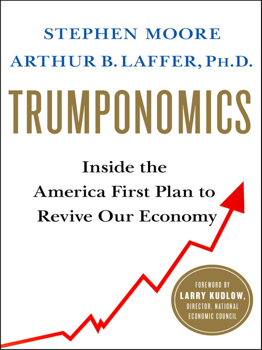 Title details for Trumponomics by Stephen Moore - Available